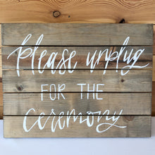 Load image into Gallery viewer, Please Unplug for the Ceremony Sign